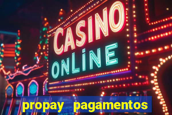 propay pagamentos ltda jogos